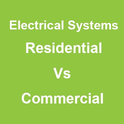Electrical-Systems-residential-vs-commercial