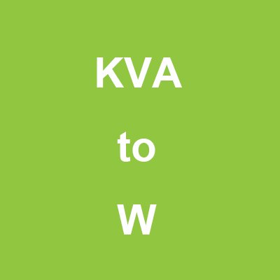 KVA-to-W