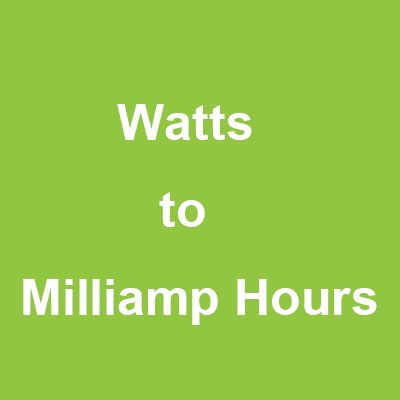 Watts to mAh Calculator – Battery & Energy Conversion
