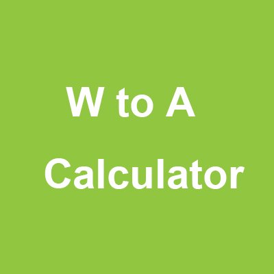 W to A Calculator Online – Instantly Convert Watts to Amps