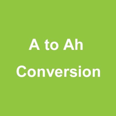 A to Ah Conversion: Formula, Calculator & Easy Examples