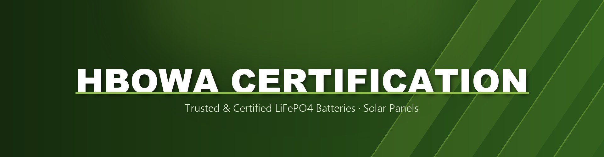 HBOWA Certification banner - trusted and certified LiFePO4 batteries and solar panels